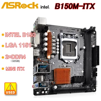 LGA 1151 základnej Dosky ASROCK B150M-ITX základná Doska Intel B150 2xDDR4 32G SATA III Mini ITX Podpora Core 6. generácie i7/i5/i3 série