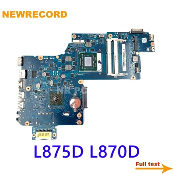 NEWRECORD H000043850 H000043580 Notebook základná Doska Pre Toshiba Satellite L875D L870D PĽAC CSAC UMA Zásuvky fs1 DDR3 základná DOSKA