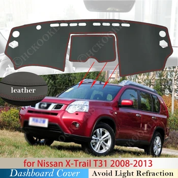 PU Kožené pre Nissan X-Trail T31 2008 ~ 2013 Anti-Slip Mat Panel Kryt Pad Slnečník Dashmat Príslušenstvo 2011 X Trail XTrail