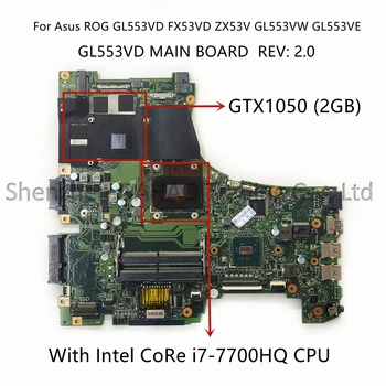 GL553VD základná DOSKA Pre Asus GL553VE GL553V GL553VD GL553VW Notebook Doska S i7-7700HQ CPU GTX1050 2GB-GPU 100% Celý Test