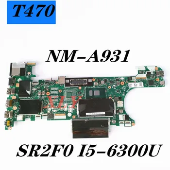 Pre Lenovo ThinkPad T470 Notebook Doske, I5-6200U/I5-6300U, CPU, NM-A931, Integrovaná grafická Karta, Notebook, PC
