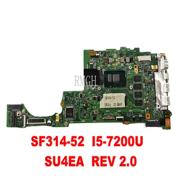 Originálny Pôvodný Dosky pre ACER SF314-52 Notebook doske SF314-52 I5-GB 7200 SU4EA REV Testované 100% Dobré Doprava Zadarmo
