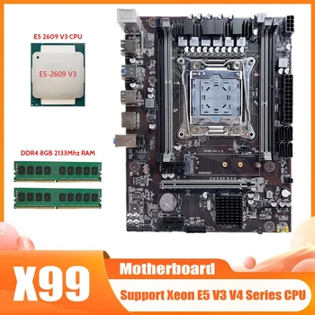 X99 Doske LGA2011-3 základnej Doske Počítača Podpora Dual Channel DDR4 RAM S E5 2609 V3 CPU+2XDDR4 4GB RAM 2133Mhz