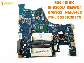 Originálne Lenovo 300-15ISK Notebook doske 300-15ISK I5-6200U BMWQ1 BMWQ2 NM-A482 PN 5B20K38179 testované dobré zadarmo shipp