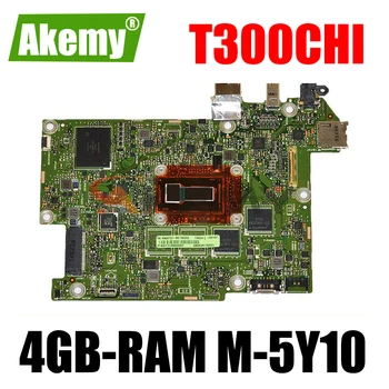 T300CHI Notebook základná doska pre Asus Transformer Book T300 Chi pôvodnej doske 4 GB-RAM M-5Y10 CPU SSD-128GB